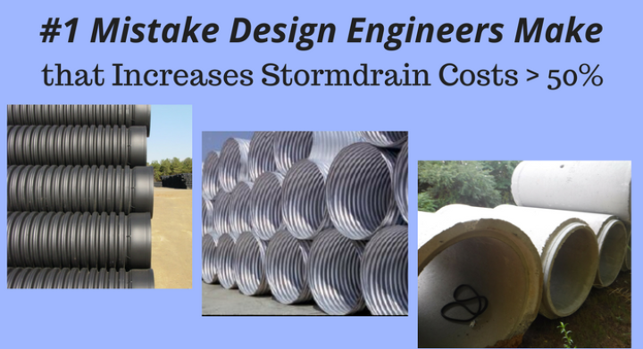 #1 Mistake Design Engineers Make that Increases Stormdrain Costs - 30%